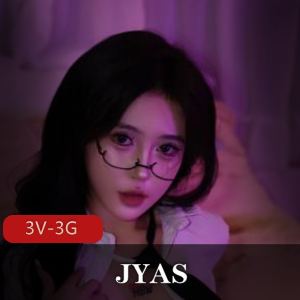 JYAS嫩模摄影合集-251张图集，颜值绝顶[3V-3G]